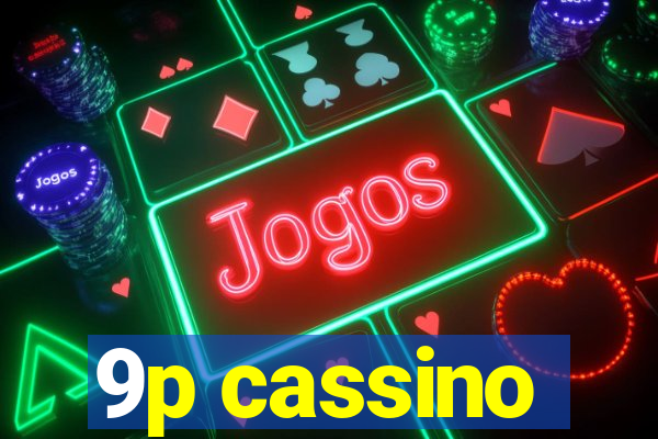 9p cassino